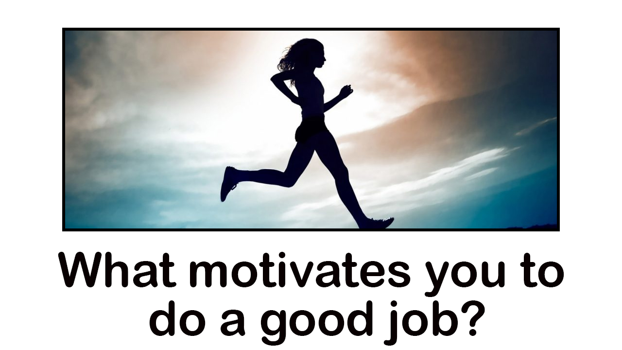 What motivates you to
